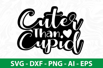 Cuter Than Cupid svg SVG nirmal108roy 