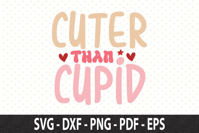 Cuter than Cupid SVG SVG orpitasn 