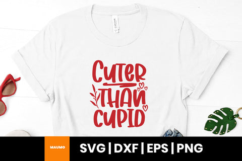 cuter than cupid valentine svg quote SVG Maumo Designs 