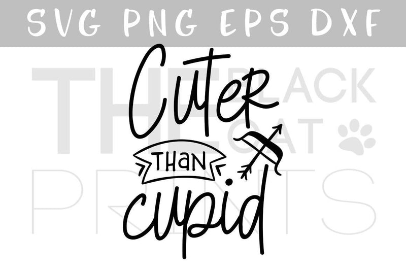 Cuter Than Cupid Valentines Cut File So Fontsy