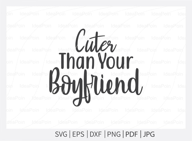 Cuter than your boyfriend svg, Dogs SVG, Dog Bandana SVG, Dog Life svg, Dog Bandana Designs, Dog Mom, Dog png, Dog jpg, Dog dxf SVG Dinvect 