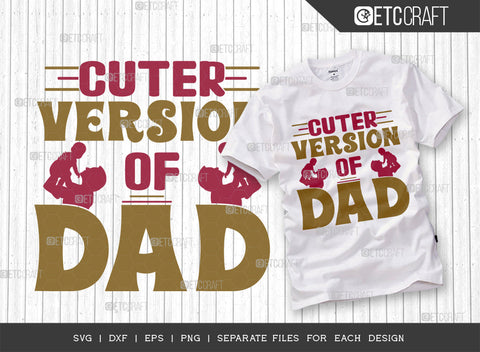 Cuter Version Of Dad SVG Bundle, Newborn Svg, Little Boss Svg, Cute Baby Svg, Baby Quotes, ETC T00157 SVG ETC Craft 
