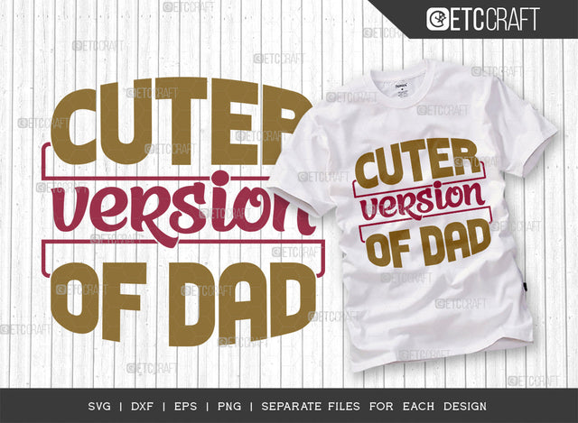 Cuter Version Of Dad SVG Cut File, Newborn Svg, Little Boss Svg, Cute Baby Svg, Baby Quotes, ETC T00157 SVG ETC Craft 