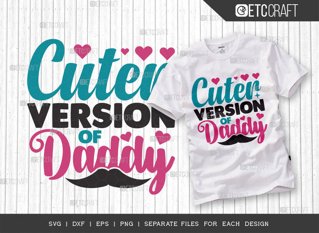Cuter Version Of Daddy SVG Cut File, Newborn Svg, Baby Bump Svg, Cute Baby Svg, Baby Quotes, TG 00033 SVG ETC Craft 