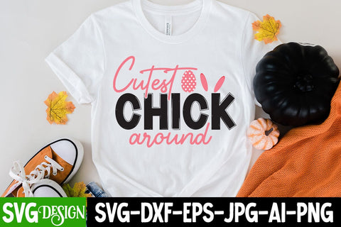 Cutest Chick Around SVG Cut File, Happy Easter Day SVG Cut File,Happy Easter Sublimation , Happy Easter SVG Quotes SVG BlackCatsMedia 