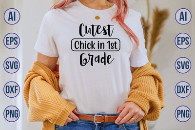 Cutest Chick in 1st Grade svg SVG orpitasn 