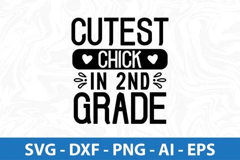 Cutest Chick in 2nd Grade svg SVG orpitasn 