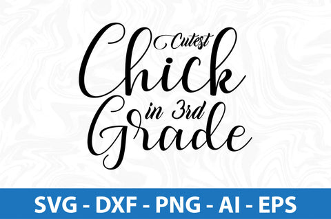 Cutest Chick in 3rd Grade svg SVG orpitasn 