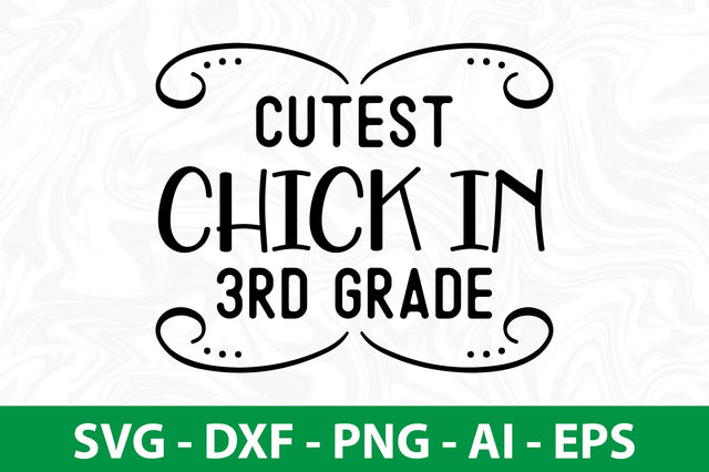 Cutest Chick in 3rd Grade svg SVG orpitasn 
