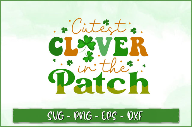 Cutest clover in the patch Retro SVG SVG Shetara Begum 