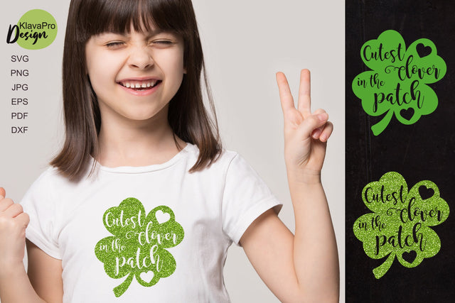 Cutest Clover in the Patch - St. Patrick's Day SVG Cut File SVG Klava P 