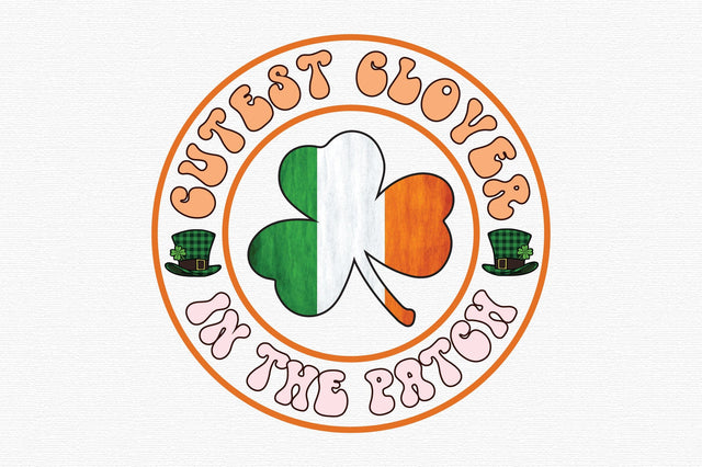 Cutest clover in the patch Sublimation designartist 