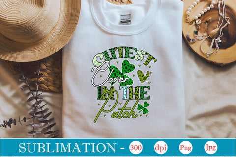 Cutest Clover In The Patch Sublimation SVGs,Quotes and Sayings,Food & Drink,On Sale, Print & Cut Sublimation DesignPlante 503 