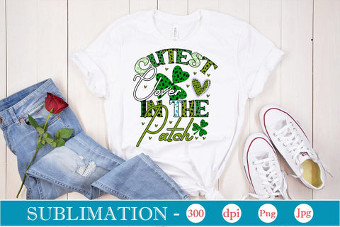 Cutest Clover In The Patch Sublimation SVGs,Quotes and Sayings,Food & Drink,On Sale, Print & Cut Sublimation DesignPlante 503 