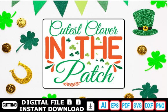Cutest Clover in the Patch SVG Craftlabsvg24 