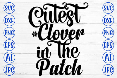 Cutest Clover In The Patch SVG Cut File SVG Syaman 