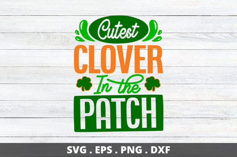 cutest clover in the patch SVG Designangry 