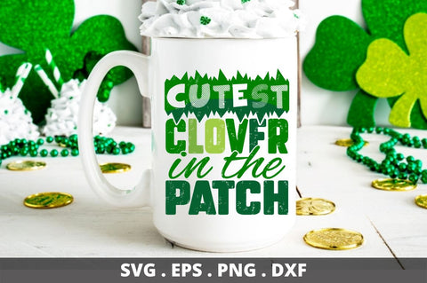 Cutest clover in the patch SVG Designangry 
