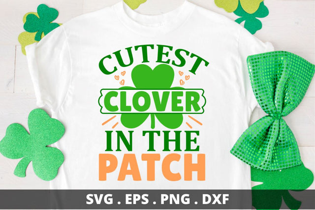 Cutest clover in the patch SVG Designangry 