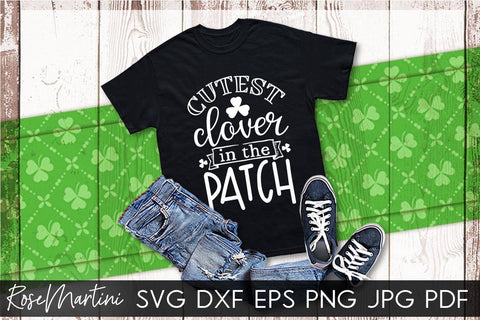 Cutest Clover In The Patch SVG file for cutting machines Cricut Silhouette SVG PNG St Patrick's Day SVG RoseMartiniDesigns 