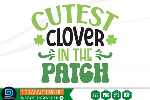 Cutest clover in the patch SVG SVG DESIGNISTIC 