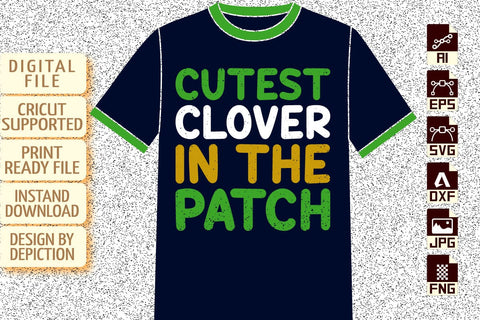 Cutest Clover In The Patch T-Shirt, St. Patrick's Day Shirt, Patrick's Day Typography Shirt Print Templat Sketch DESIGN Depiction Studio 