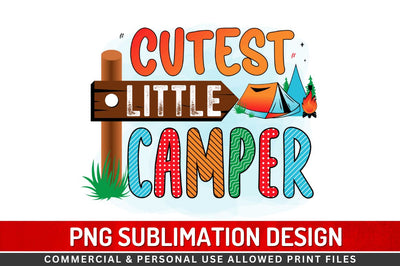 Cutest little camper Sublimation PNG Sublimation Regulrcrative 