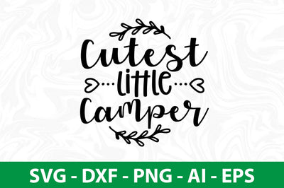 Cutest Little Camper svg SVG nirmal108roy 