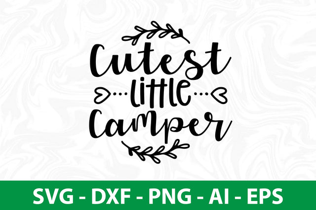 Cutest Little Camper svg SVG nirmal108roy 