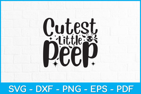 Cutest Little Peep Svg Design SVG artprintfile 