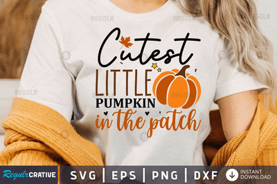 Cutest little pumpkin in the patch SVG SVG Regulrcrative 