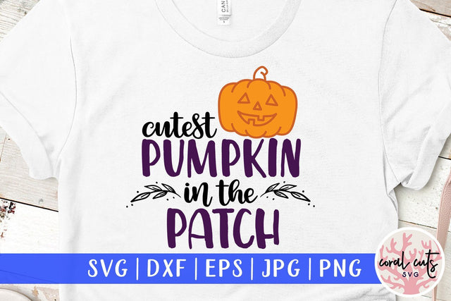 Cutest Pumpkin In The Patch – Christmas SVG EPS DXF PNG Cutting Files SVG CoralCutsSVG 