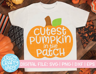 Cutest Pumpkin in the Patch | Fall SVG Cut File SVG Crazy Crafty Lady Co. 