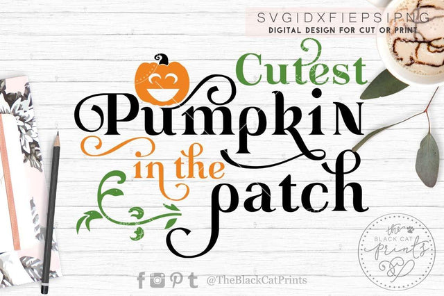 Cutest pumpkin in the patch | Funny Halloween cut file SVG TheBlackCatPrints 