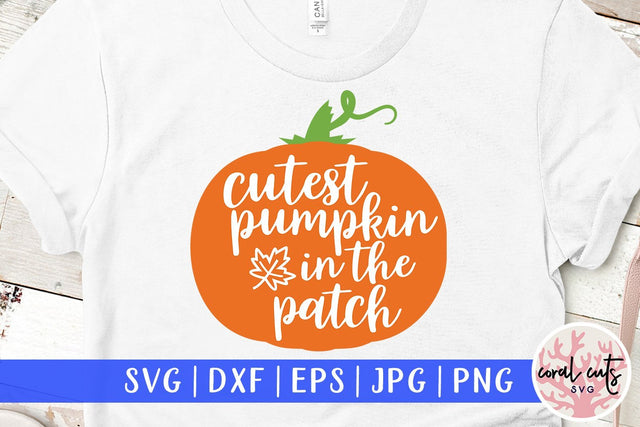 Cutest Pumpkin In The Patch – Halloween SVG EPS DXF PNG Cutting Files SVG CoralCutsSVG 