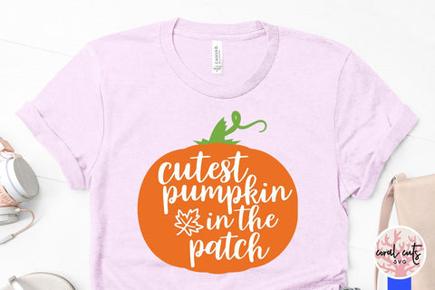 Cutest Pumpkin In The Patch – Halloween SVG EPS DXF PNG Cutting Files SVG CoralCutsSVG 