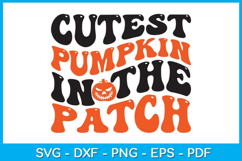 Cutest Pumpkin In The Patch Halloween SVG PNG PDF Cut File SVG Creativedesigntee 