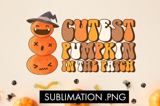 Cutest Pumpkin In The Patch PNG Sublimation Sublimation Freeling Design House 