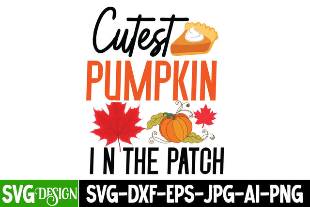 Cutest Pumpkin In The Patch SVG Cut File, Cutest Pumpkin In The Patch SVG Design, Fall Season SVG Cut File, Fall Season Sublimation Design, Thanksgiving SVG Quotes , Thanksgiving SVG Design , Fall SVG Design, Autumn SVG Cut File SVG BlackCatsMedia 