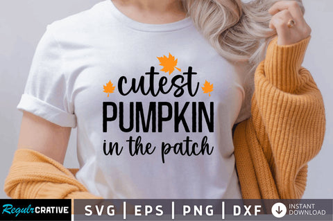 Cutest pumpkin in the patch SVG SVG Regulrcrative 