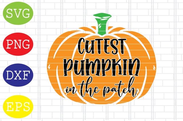 Cutest Pumpkin in the Patch Svg, Welcome Fall Svg, Hello Fall Svg, Pumpkin Svg, Autumn Svg, Png, Eps, Dxf Files SVG DigitalSvgFiles 
