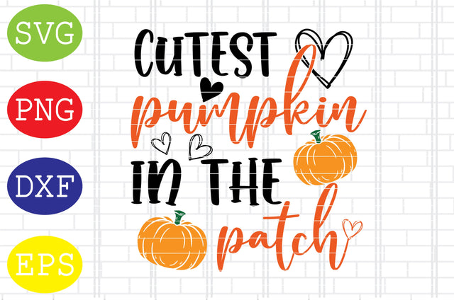 Cutest Pumpkin in the Patch Svg, Welcome Fall Svg, Hello Fall Svg, Pumpkin Svg, Autumn Svg SVG DigitalSvgFiles 
