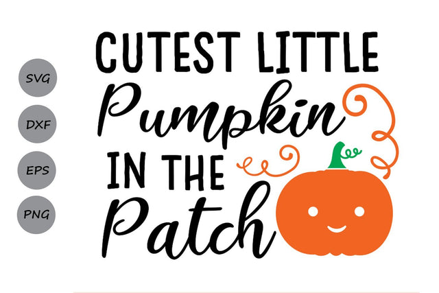 Cutest Pumpkin In The Patch| Thanksgiving SVG Cutting Files SVG CosmosFineArt 