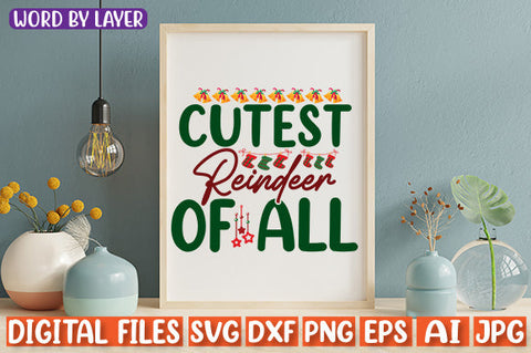 Cutest Reindeer Of All SVG cut file SVG Blessedprint 