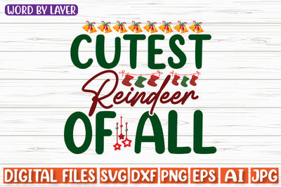Cutest Reindeer Of All SVG cut file SVG Blessedprint 