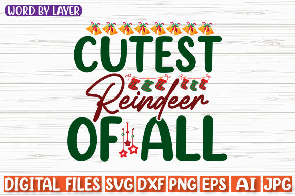 Cutest Reindeer Of All SVG cut file SVG Blessedprint 