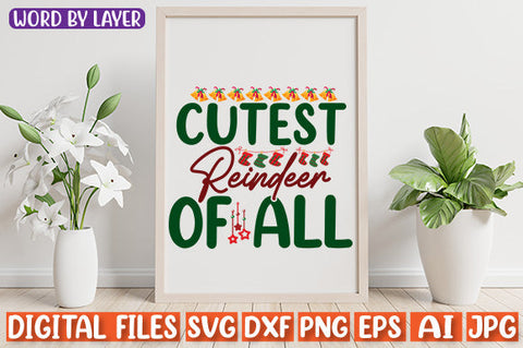 Cutest Reindeer Of All SVG cut file SVG Blessedprint 