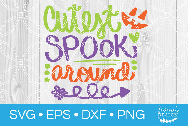 Cutest Spook Around SVG SavanasDesign 