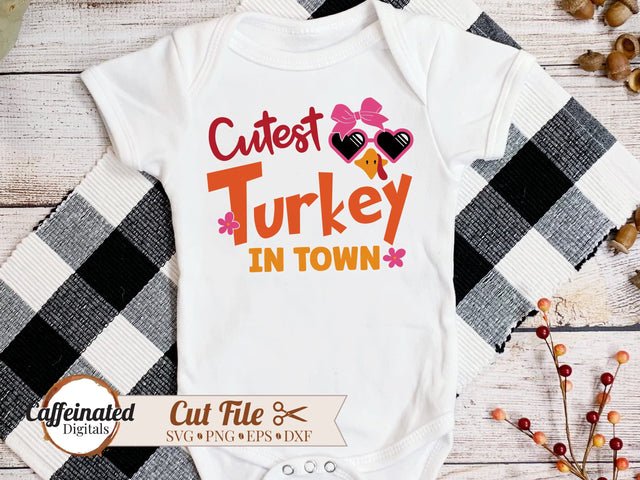 Cutest Turkey In Town SVG SVG Caffeinated SVGs 