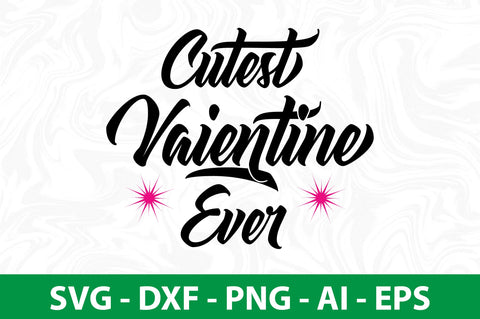 Cutest Vaientine Ever svg SVG orpitasn 